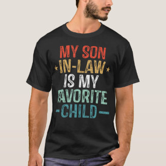 Camiseta My Son In Law Is My Favorite Child Funny Quote Fam