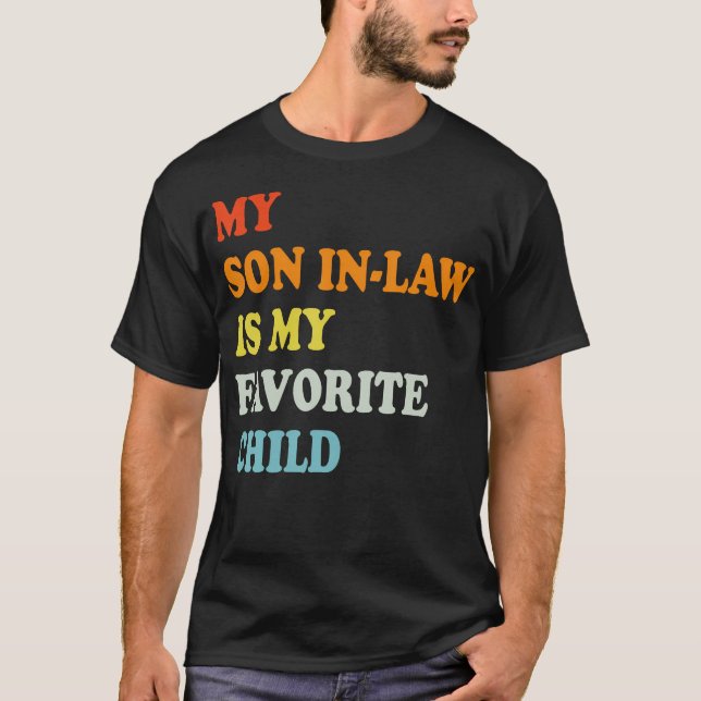 Camiseta My Son In Law Is My Favorite Child Funny - Replace (Frente)