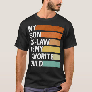 Camiseta My Son In Law Is My Favorite Child Funny Vintage F