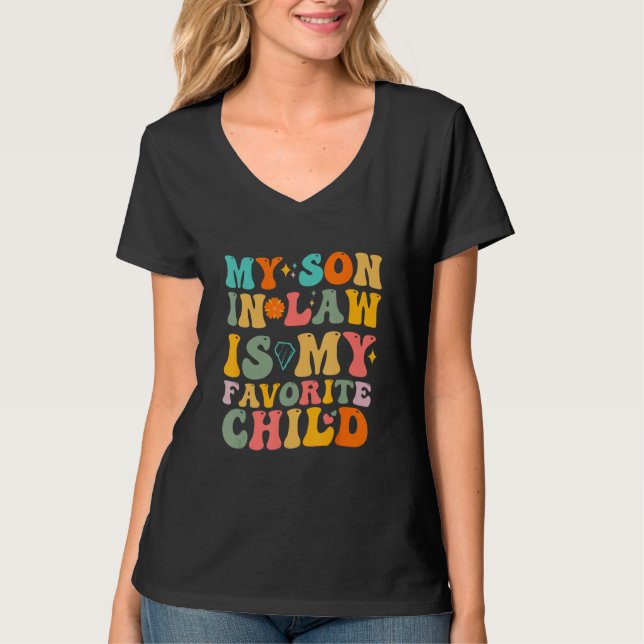 Camiseta My Son In Law Is My Favorite Child Groovy Retro Mo (Frente)
