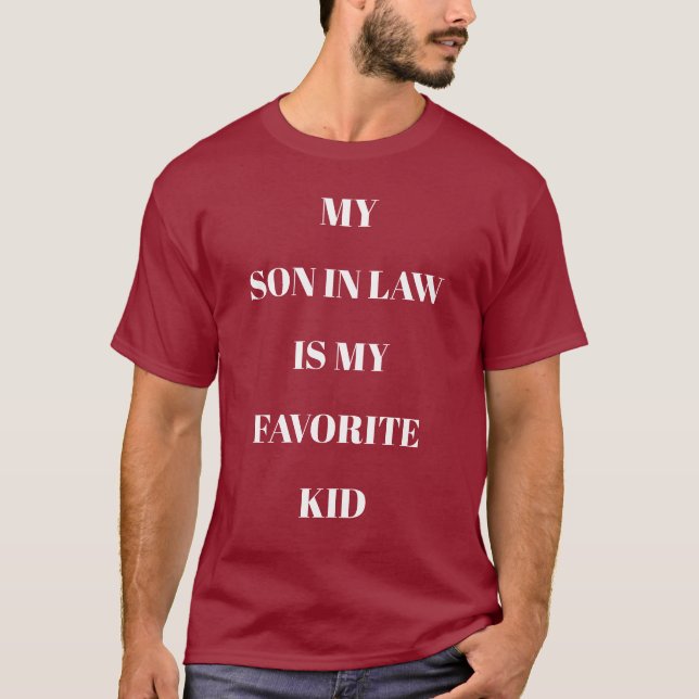 Camiseta My Son In Law Is My Favorite Kid Maroon (Frente)