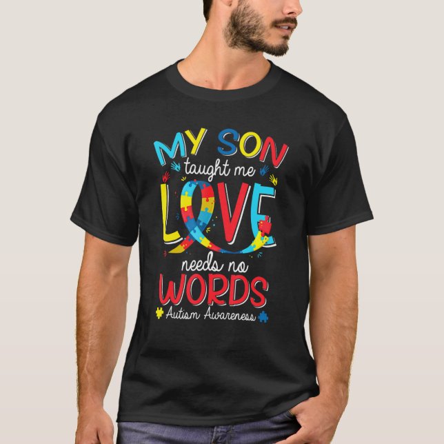 Camiseta My Son Taught Me Love Needs No Words Autism Matchi (Frente)