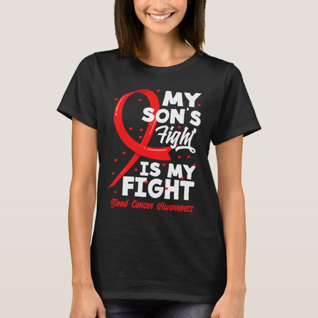 Camiseta My Son's Fight Is My Fight Blood Cancer Awareness  (Frente)