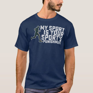 Camiseta My Sport Is Your Sports Punishment Running girl