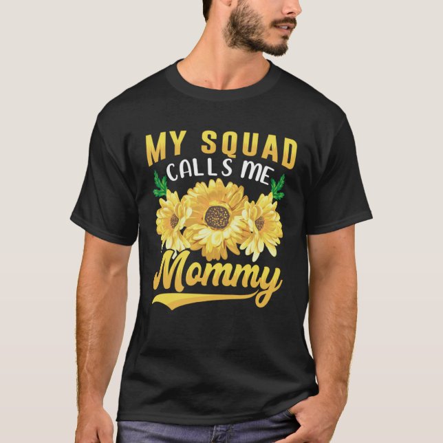 Camiseta My Squad Calls Me Mommy Sunflower Mothers Day (Frente)
