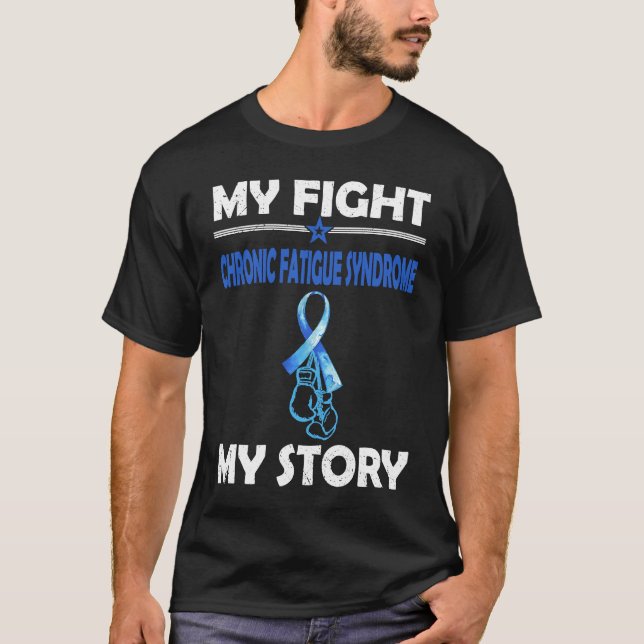 Camiseta My story Fight against CHRONIC FATIGUE SYNDROME (Frente)
