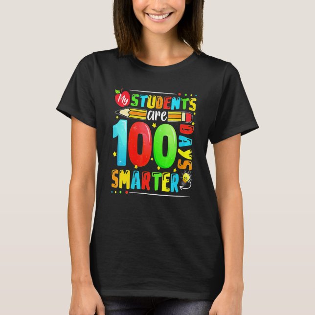 Camiseta My Students Are 100 Days Smarter 100th Day Of Scho (Frente)