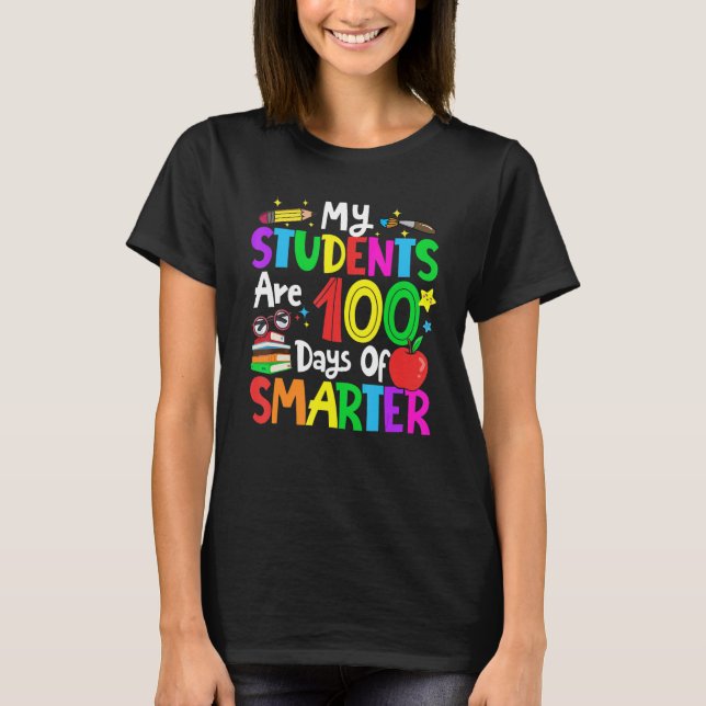 Camiseta My Students Are 100 Days Smarter 100th Day of Scho (Frente)