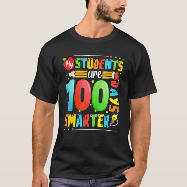 Camiseta My Students Are 100 Days Smarter Happy 100th Day o (Frente)