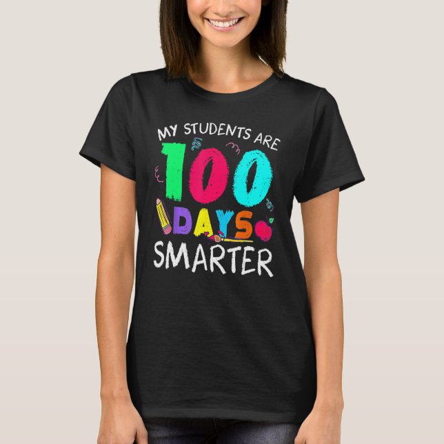 Camiseta My Students Are 100 Days Smarter Happy Teacher Sch (Frente)