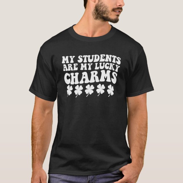 Camiseta My Students Are My Lucky Charms Teacher St Patrick (Frente)