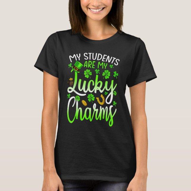 Camiseta My Students Are My Lucky Charms Teacher St Patrick (Frente)