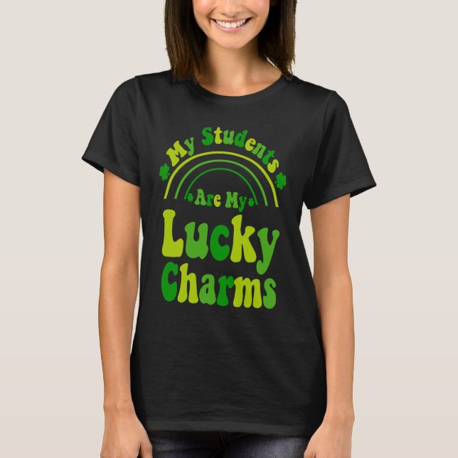 Camiseta My Students Are My Lucky Charms Teacher St Patrick (Frente)