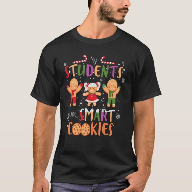 Camiseta My Students Kids Are Smart Cookies  Christmas Teac (Frente)