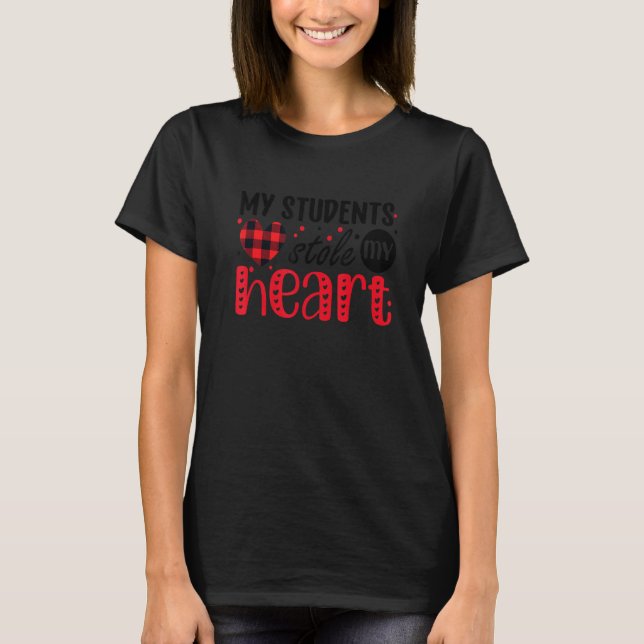 Camiseta My Students Stole My Heart Teacher Happy Valentine (Frente)