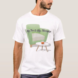 Camiseta "My Tea Is My Therapist" Steaming Mug Quote Art