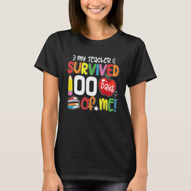 Camiseta My Teacher Survived 100 Days Of Me 100th Day Of Sc (Frente)