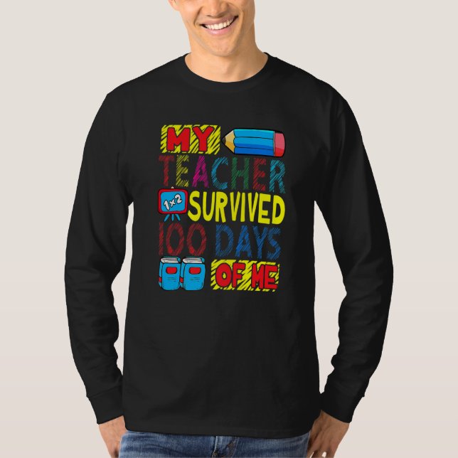 Camiseta My Teacher Survived 100 Days Of Me 100th Day Party (Frente)
