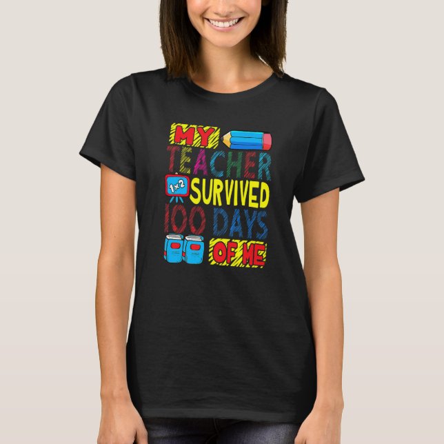 Camiseta My Teacher Survived 100 Days Of Me 100th Day Party (Frente)