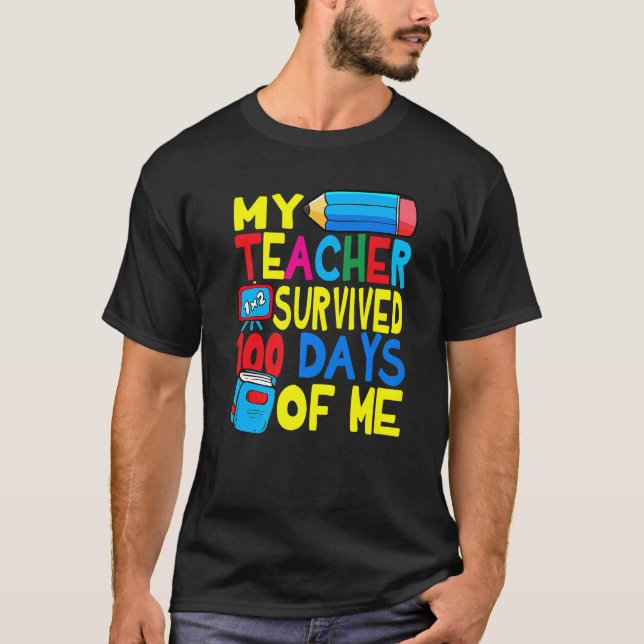 Camiseta My Teacher Survived 100 Days Of Me 100th Day Party (Frente)