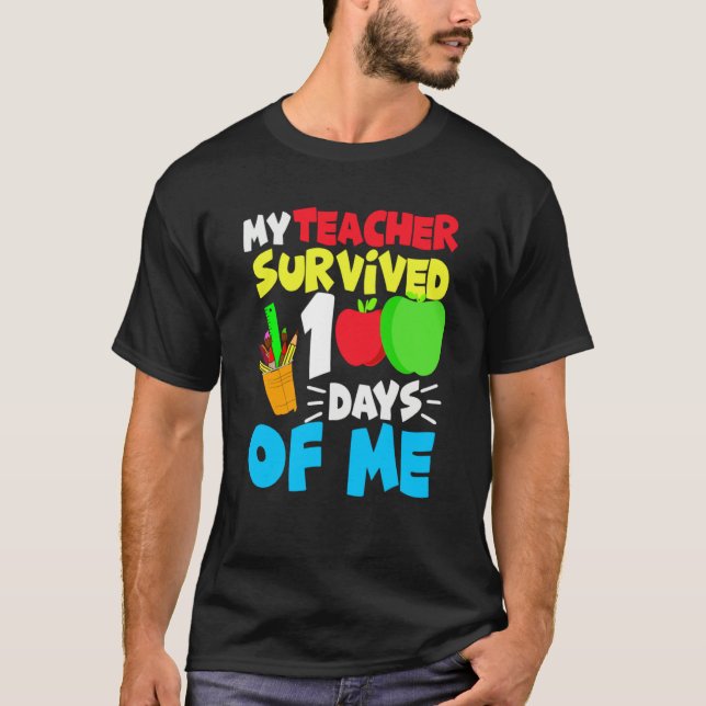 Camiseta My Teacher Survived 100 Days of Me Happy100th Day  (Frente)