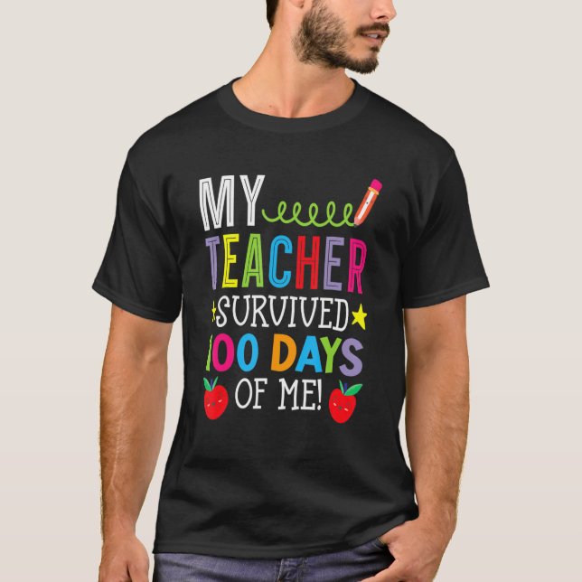 Camiseta My Teacher Survived 100 Days Of Me Student Pupil (Frente)
