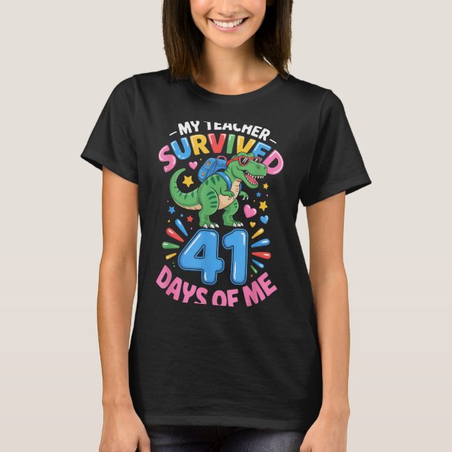 Camiseta My Teacher Survived 41 Days Of Me 41st Days Of Sch (Frente)