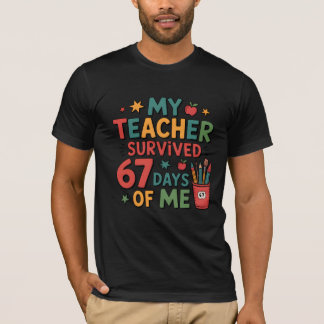 Camiseta My Teacher Survived 67 Days of Me