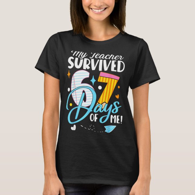 Camiseta My Teacher Survived 67 Days Of Me Funny Six Seven  (Frente)