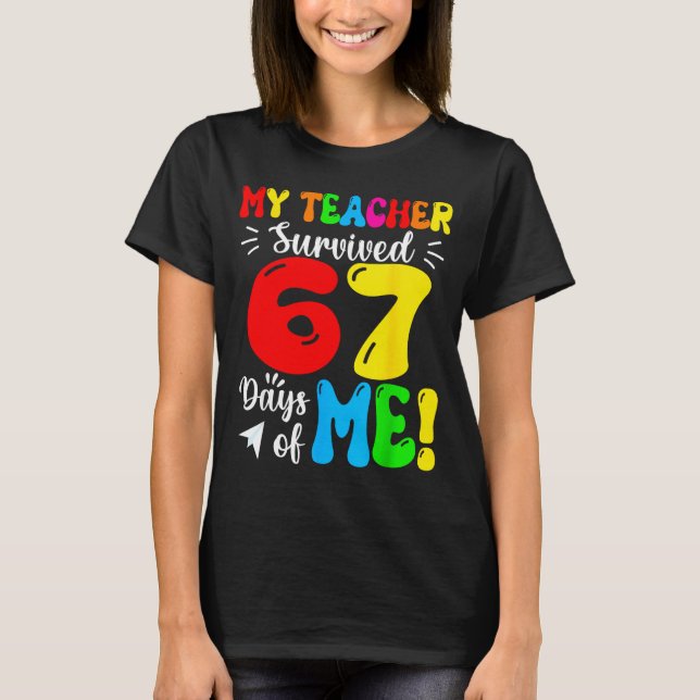 Camiseta My Teacher Survived 67 Days Of Me Funny Students T (Frente)