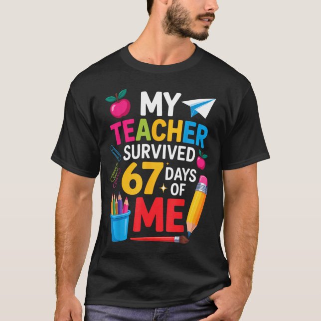 Camiseta My Teacher Survived 67 Days Of Me Funny Teacher Ap (Frente)