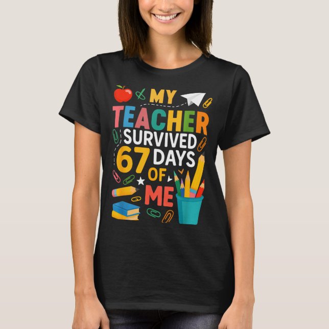 Camiseta My Teacher Survived 67 Days Of School Funny 6-7 67 (Frente)