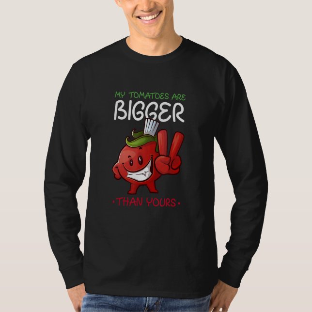 Camiseta My Tomatoes Are Bigger Than Yours Plant Tomato (Frente)