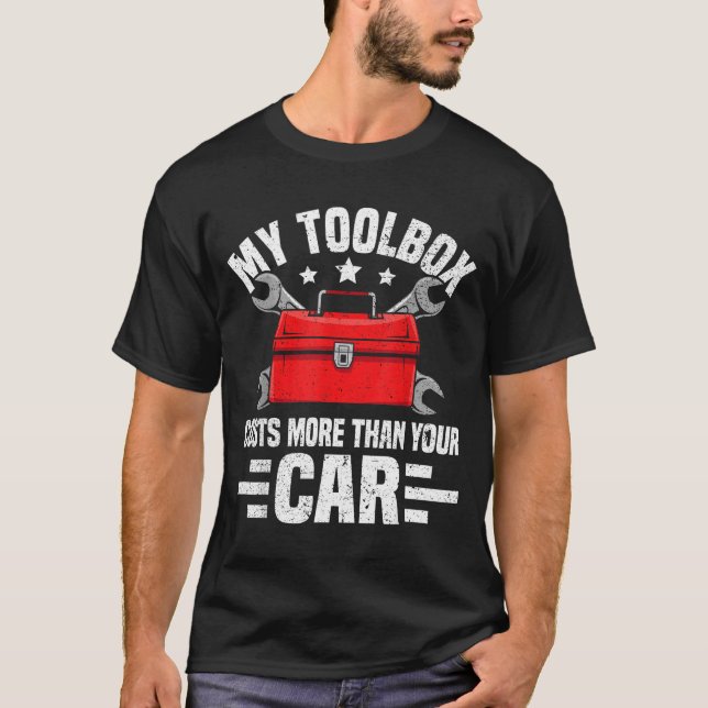 Camiseta My Toolbox Costs More Than Your Car Funny Auto Mec (Frente)