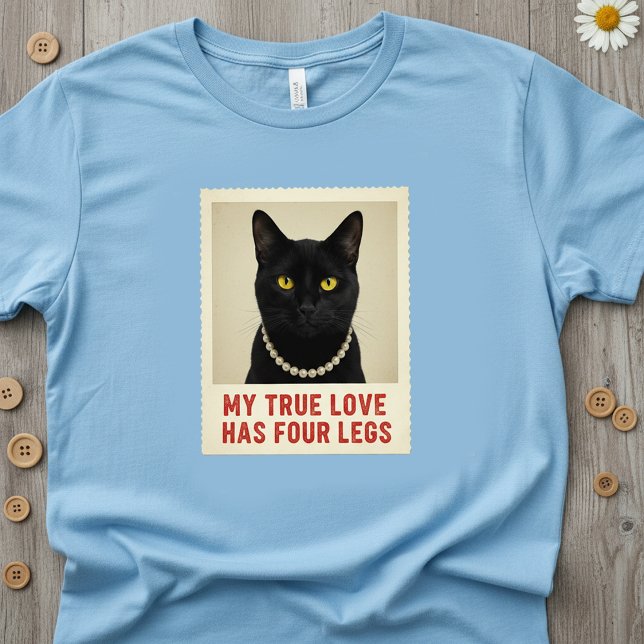 Camiseta My True Love Has Four Legs Black Cat Photo Pearl  (Criador carregado)