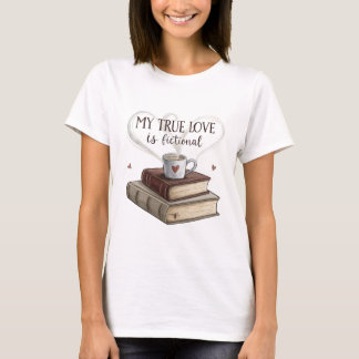 Camiseta My True Love is Fiction books with a coffee