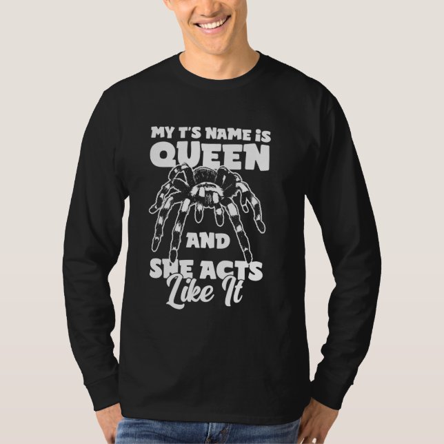 Camiseta My Ts Name Is Queen Tarantula Bird Spider (Frente)