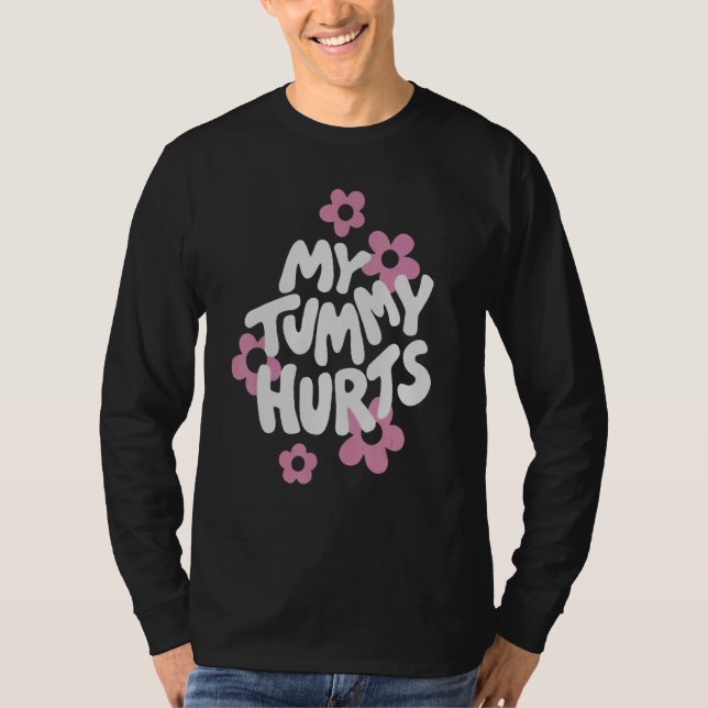 Camiseta My Tummy Hurt Pink Flower Retro Groovy (Frente)