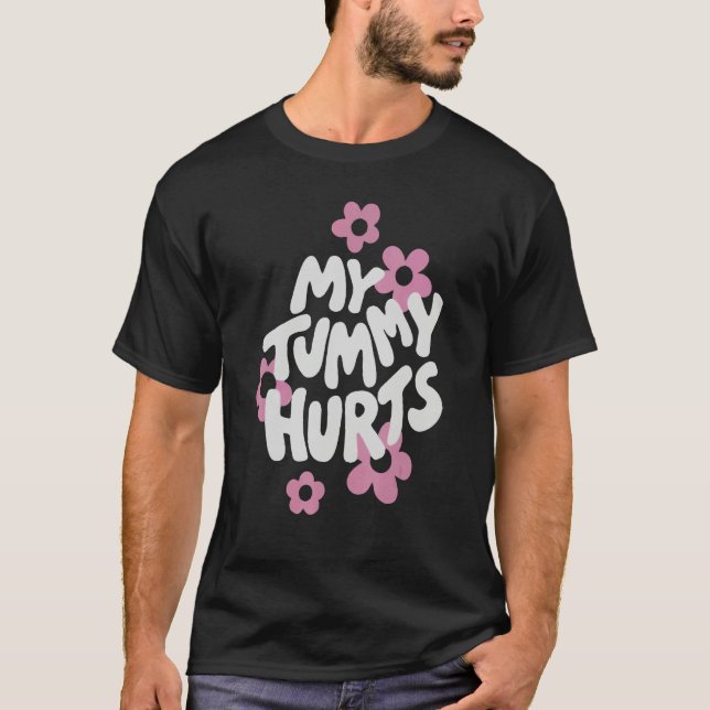 Camiseta My Tummy Hurt Pink Flower Retro Groovy (Frente)