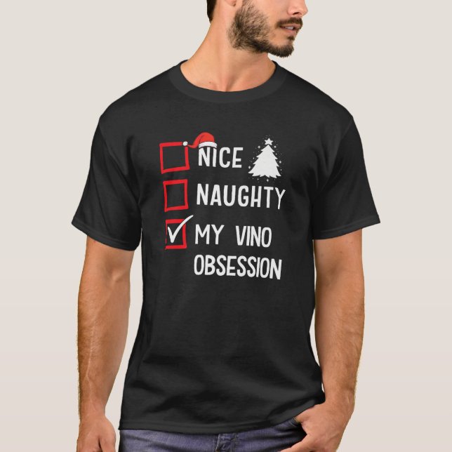 Camiseta My Vino Obsession Nice Naughty Christmas Premium  (Frente)