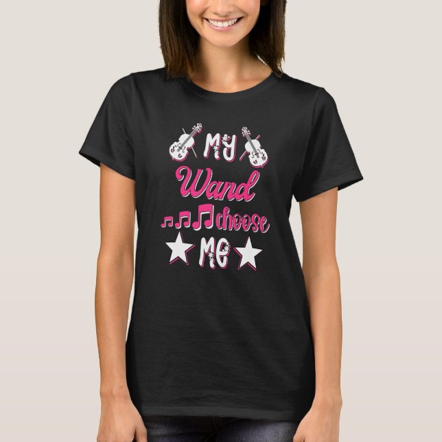 Camiseta My Wand Choose Me Violin Player Girl Women Violini (Frente)