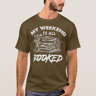Camiseta My weekend is all booked, book lovers 