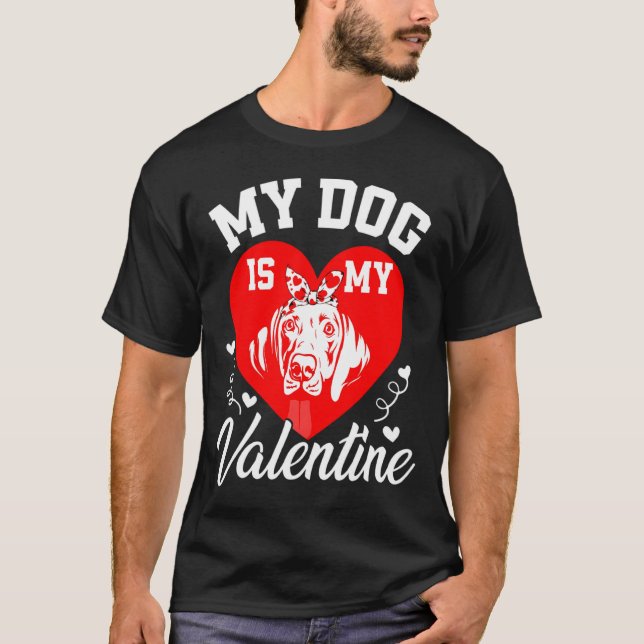 Camiseta My Weimaraner Is My Valentine Dog Lover Valentines (Frente)