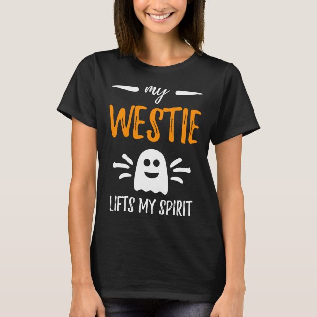 Camiseta My Westie Lifts My Spirit Dog Mom Halloween (Frente)