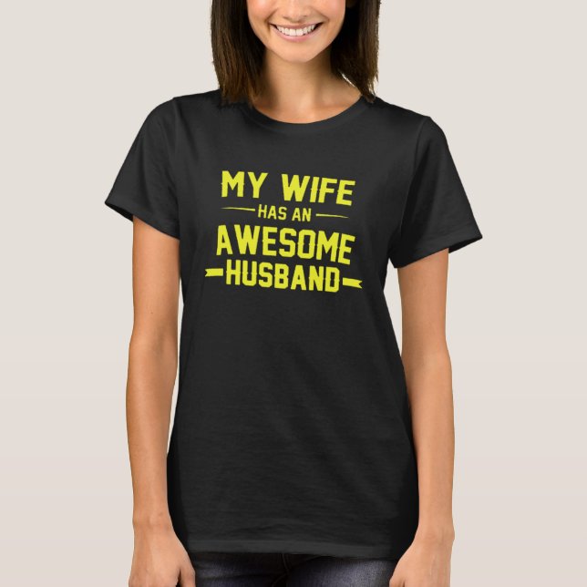Camiseta My Wife Has An Awesome Husband For Dad 1 (Frente)
