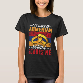 Camiseta My Wife Is Armenian Nothing Scares Me  Armenia Hus