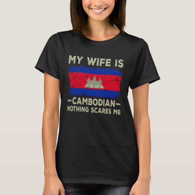 Camiseta My Wife is Cambodian Nothing Scares Me Husband (Frente)