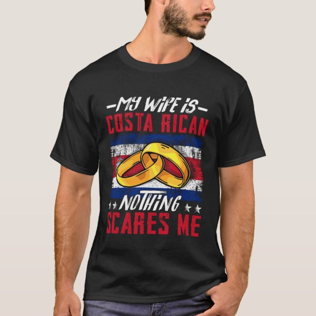 Camiseta My Wife Is Costa Rican Nothing Scares Me Costa Ric (Frente)