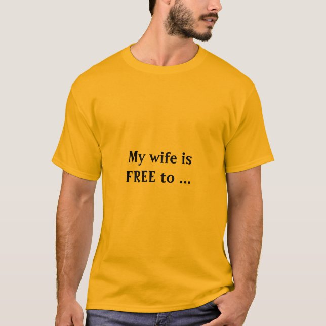 Camiseta my wife is free (Frente)