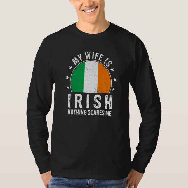Camiseta My Wife Is Irish Nothing Scares Me Irish Wife Flag (Frente)